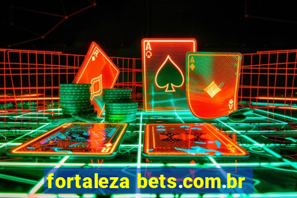 fortaleza bets.com.br